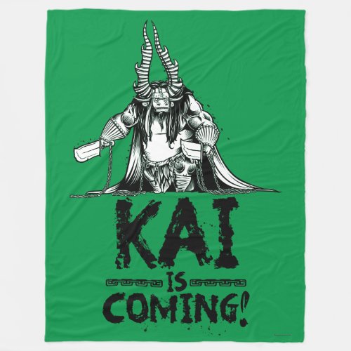 Kai is Coming Fleece Blanket