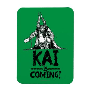 Kai Is Coming! Magnet by kungfupanda at Zazzle
