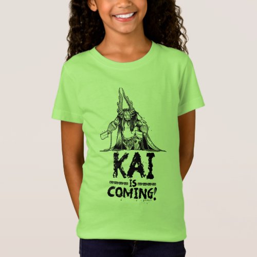 Kai is Coming T_Shirt
