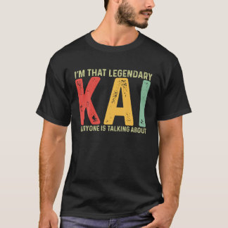 Kai Personal Name First Name Funny Kai Saying Kai T-Shirt