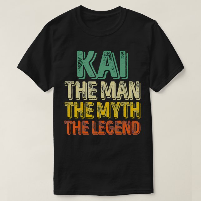 Kai The Man The Myth The Legend  First Name Kai  T-Shirt (Design Front)