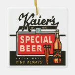 Kaier's Special Beer Ceramic Ornament