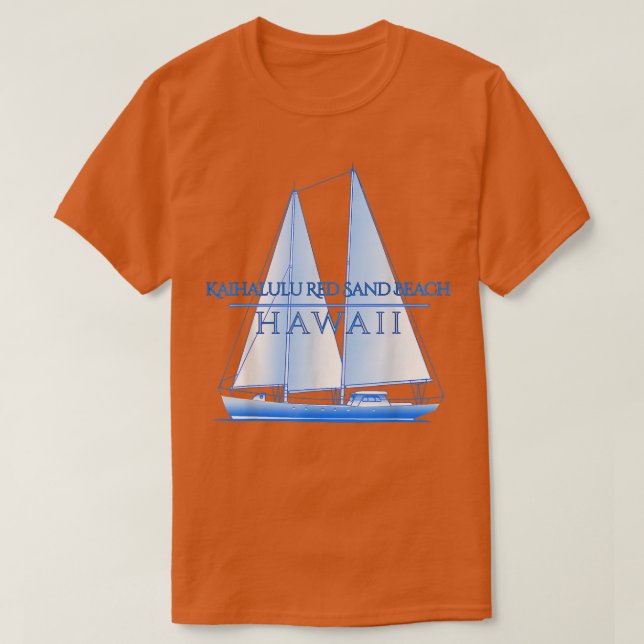 Kaihalulu Red Sand Beach Hawaii Nautical Sailing S T-Shirt (Design Front)