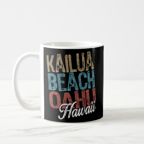 Kailua Beach Oahu Hawaii Hibiscus And Script Three Coffee Mug