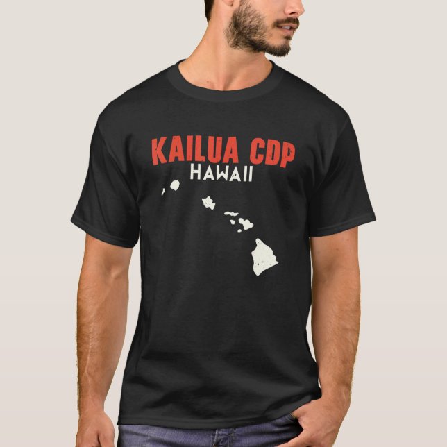 Kailua CDP Hawaii USA State America Travel Hawaiia T-Shirt (Front)