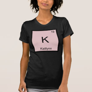 Kaitlynn Name Chemistry Element Periodic Table T-Shirt