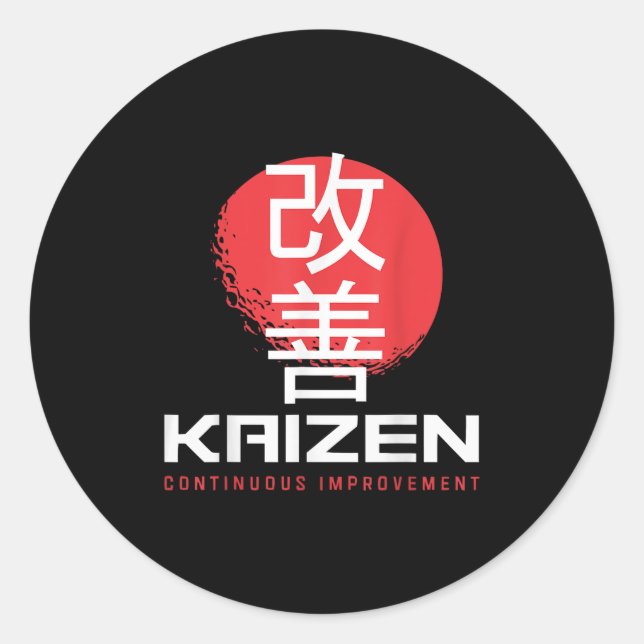 Kaizen Continuous Improvement Kai Zen Japanese Mot Classic Round Sticker (Front)