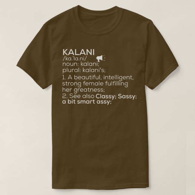Kalani Name Kalani Definition Kalani Female Name K T-Shirt (Design Front)