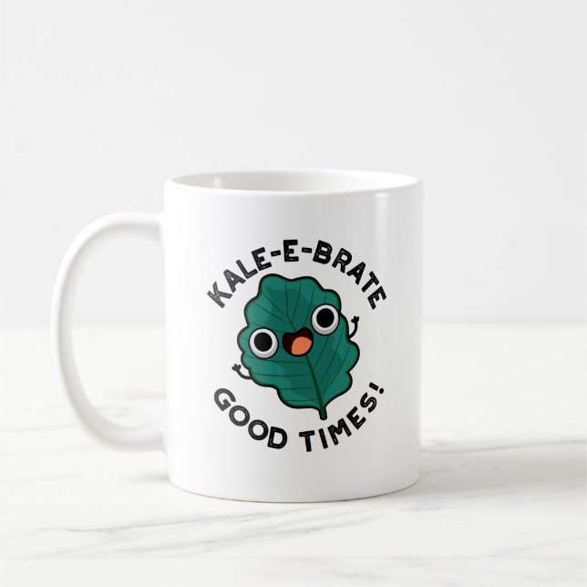 Kale-e-brate Good Times Funny Veggie Kale Pun  Coffee Mug (Left)