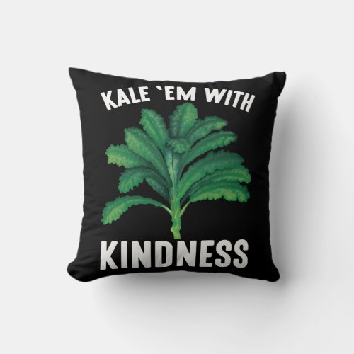 Kale Em With Kindness Green Veggies Vegan Pun Throw Pillow