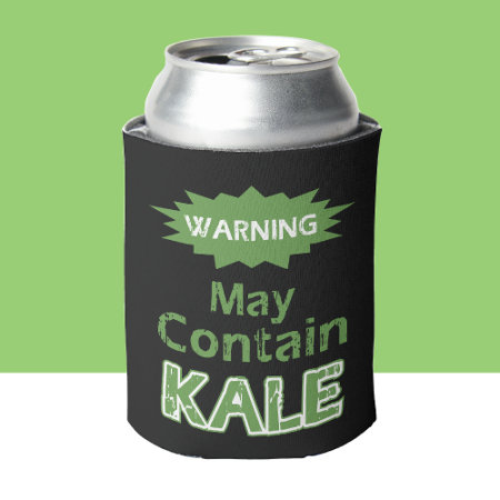 Kale Funny Saying Warning May Contain Can Cooler