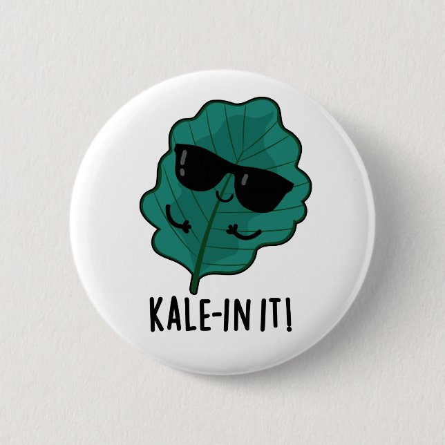 Kale-in It Funny Veggie Kale Pun  Button (Front)