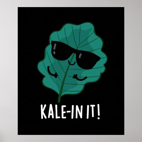 Kale_in It Funny Veggie Kale Pun Dark BG Poster