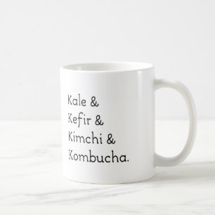 Kale Kefir Kimchi Kombucha Coffee Mug