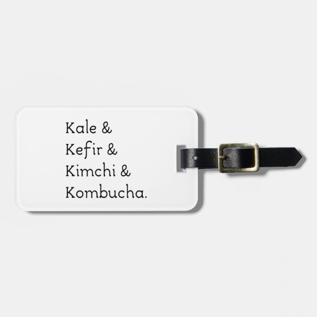 Kale Kefir Kimchi Kombucha Luggage Tag (Front Horizontal)