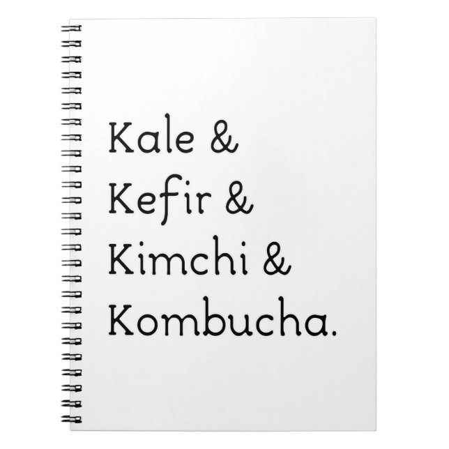 Kale Kefir Kimchi Kombucha Notebook (Front)