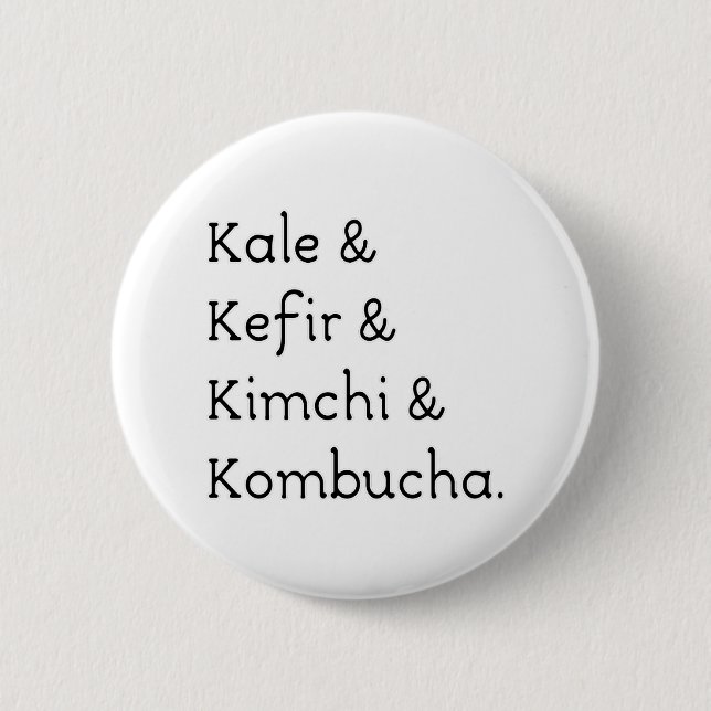 Kale Kefir Kimchi Kombucha Pinback Button (Front)
