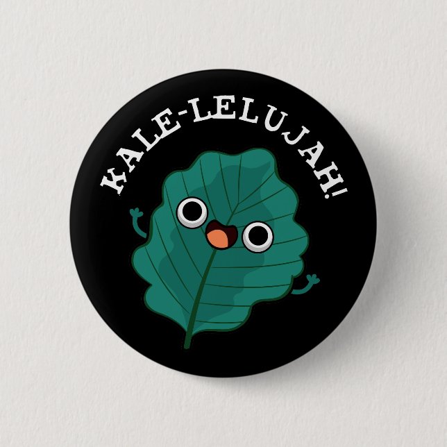 Kale-lelujah Funny Veggie Kale Pun Dark BG Button (Front)