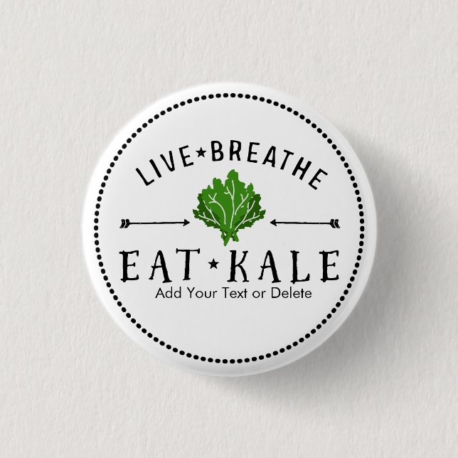 Kale Vegetarian Live Breathe Eat Kale Custom Pinback Button (Front)