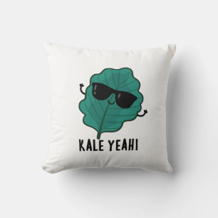 Kale Yeah Funny Veggie Pun  Throw Pillow