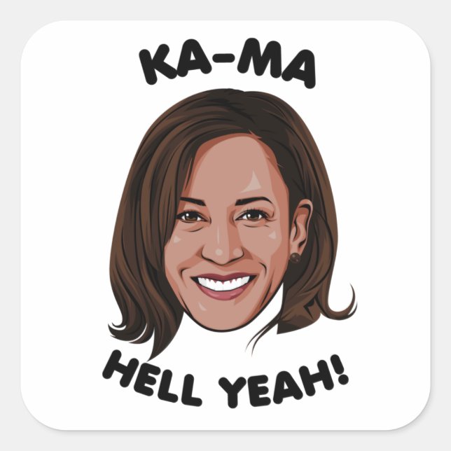 KAMA-HELL YEAH KAMALA HARRIS 2020 SQUARE STICKER (Front)