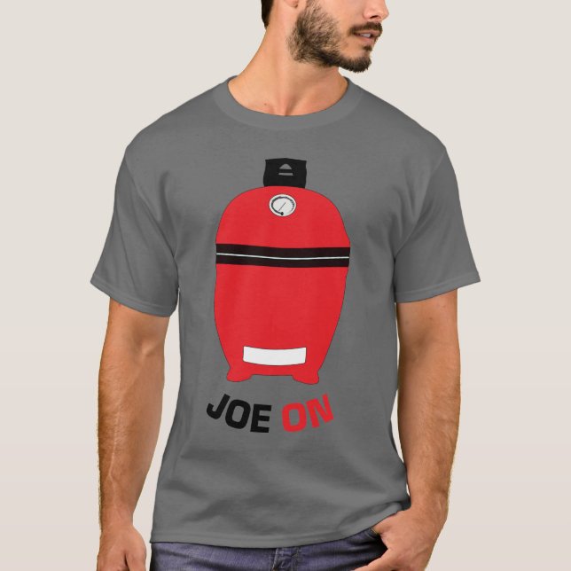 Kamado 'Joe ON' Red BBQ Grilling Low and Slow T-Sh T-Shirt (Front)
