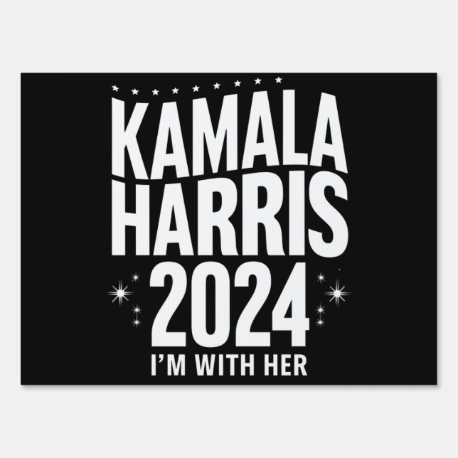 Kamala 2024 Support I'm With Her Kamala Harris  Sign (Front)