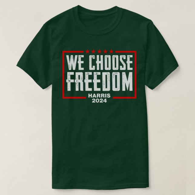 Kamala  2024 We Choose Freedom T-Shirt (Design Front)