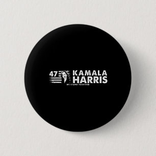 Kamala 47th President - Vote Harris (front &amp; B Button