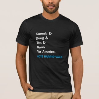 Kamala and Doug and Tim and Gwen For America T-Shirt