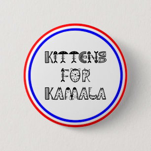 KAMALA and KITTENS ARE PATRIOTIC Button