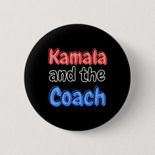 Kamala And The Coach Harris President 2024 Electio Button
