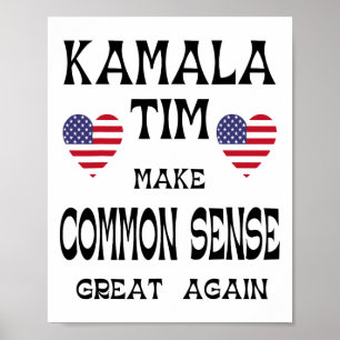 Kamala And Tim - Make Common Sense Great Again Poster