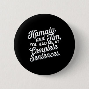 Kamala And Tim You Had Me At Complete Sentences 1  Button