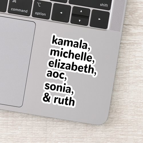 Kamala AOC RBG Ruth Bader Michelle Obama Sticker