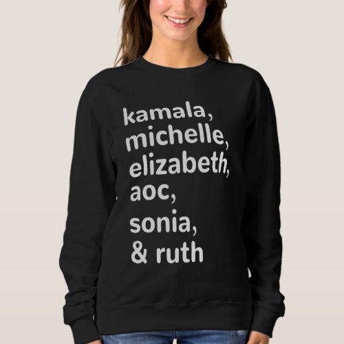 Kamala AOC RBG Ruth Bader Michelle Obama Sweatshirt