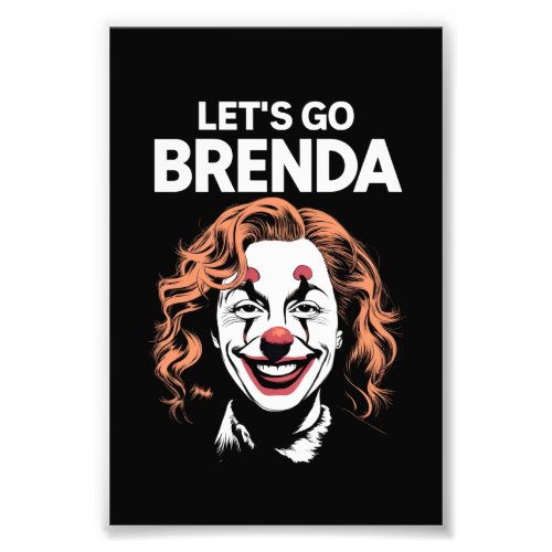 Kamala Clown Lets Go Brenda Photo Print