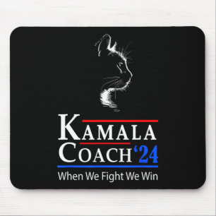 Kamala Coach 2024 When We Fight We Win Cat Ladies Mouse Pad