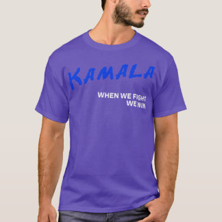 Kamala DARE When We Fight We Win HARRISWALZ 2024 T T-Shirt