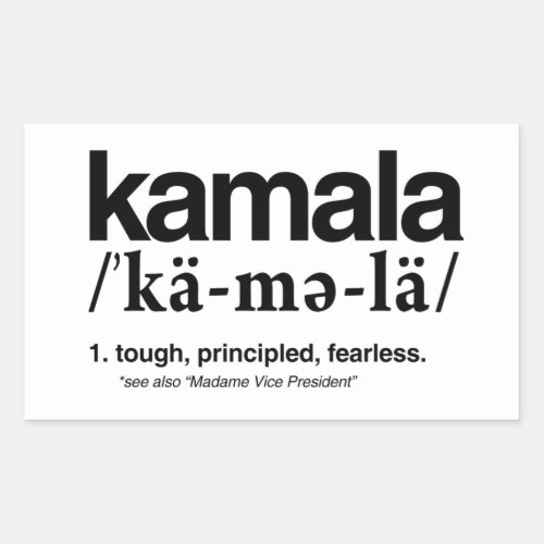 Kamala Definition _ Tough Principled Feareless Rectangular Sticker