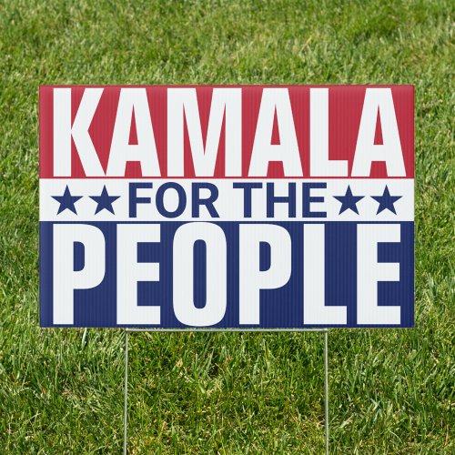 Kamala For The People Red White And Blue Yard Sign