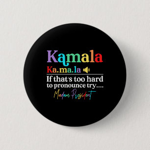 Kamala Hariss La If That's Too Hard To Pronounce T Button