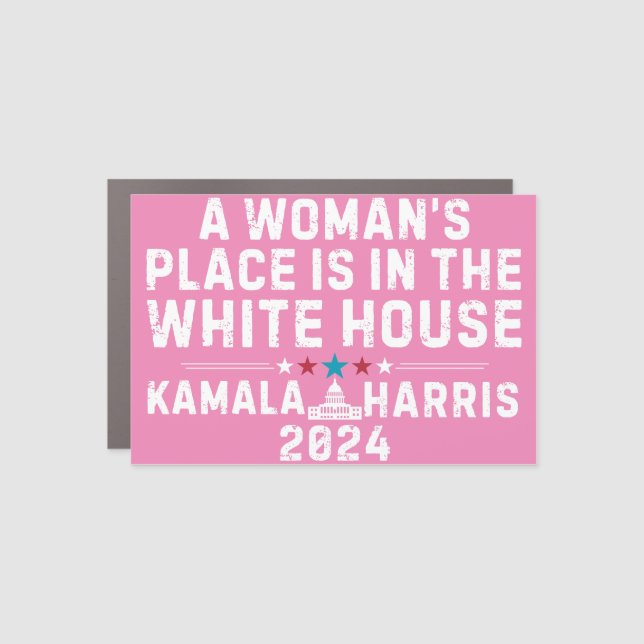Kamala Harris 2024- A Woman's Place is in the Whit Car Magnet (Front)