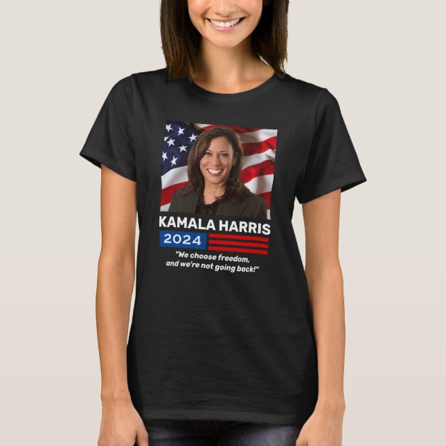 Kamala Harris 2024 Campaign Choose Freedom T-Shirt (Front)