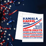 Kamala Harris 2024 Election Democrat Platform Postcard<br><div class="desc">Vote for Kamala Harris for president in the 2024 presidential election to support the democratic party platform. This democrat postcard shows a this list of six reasons: LGBTQ rights, women's healthcare, environmental policy, student loan reform, equal opportunity for minorities and women, sensible gun laws, and other values. Show people your...</div>