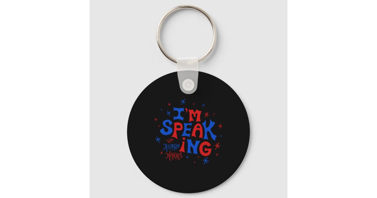 Kamala Harris 2024 For President I Am Speaking Vin Keychain Zazzle