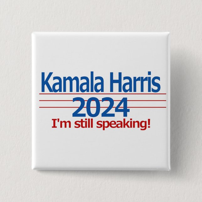 Kamala Harris 2024 I'm Still Speaking! Button (Front)