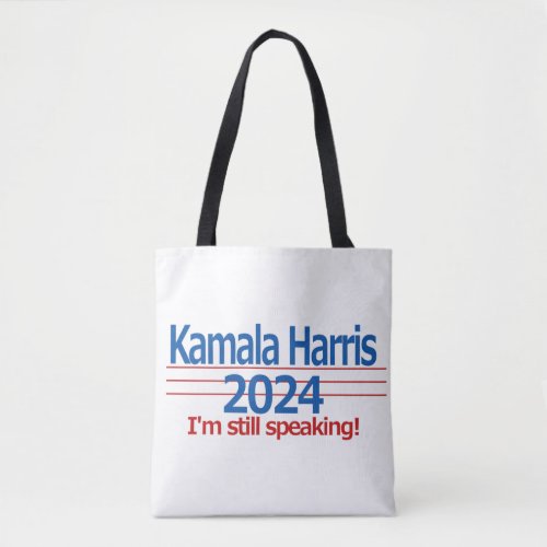 Kamala Harris 2024 Im Still Speaking Tote Bag