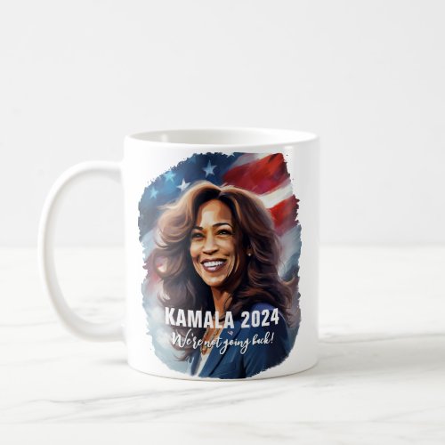 Kamala Harris 2024 Not Going Back Graphic Art  Coffee Mug