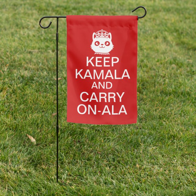 Kamala Harris 2024 President Keep Calm Carry On Garden Flag (In SItu)